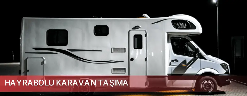 Hayrabolu İlçemi Karavan Taşıma