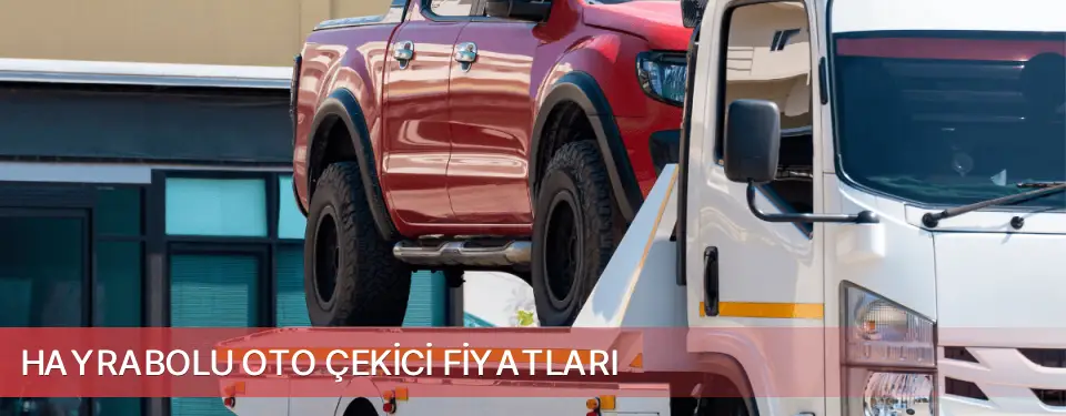 Hayrabolu İlçemi Oto Çekici Fiyatları