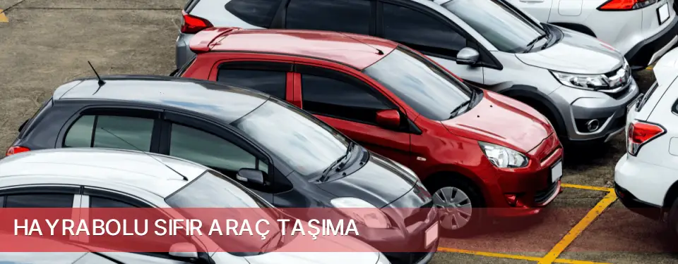 Hayrabolu İlçemi Sıfır Araç Taşıma
